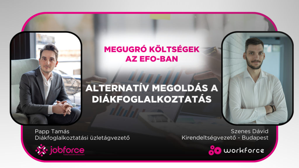 Megugró költségek az EFO-ban, alternatív megoldás a diákfoglalkoztatás